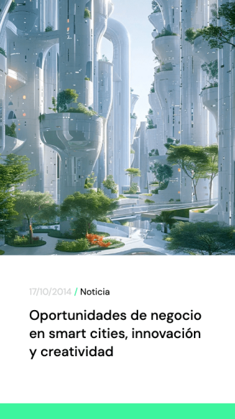 Oportunidades de negocio en smart cities innovacion y creatividad
